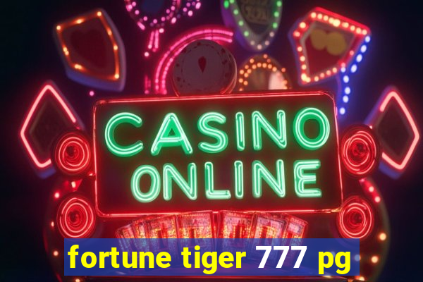 fortune tiger 777 pg